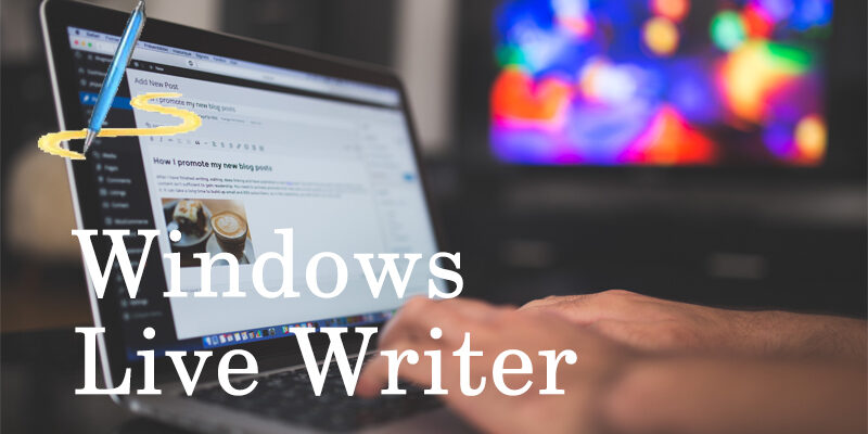 Windows Live Writer